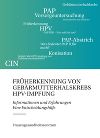 Früh-erkennung von Gebärmutter-halskrebs, HPV-Impfung